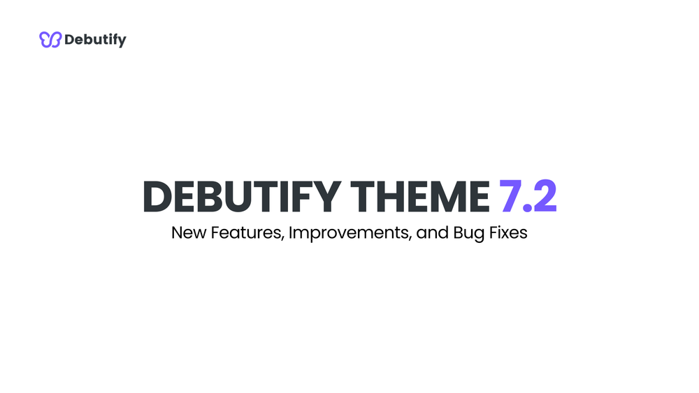 Debutify Theme 7.2 Release