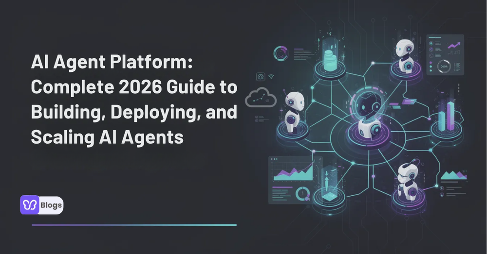 AI Agent Platform: Complete 2026 Guide to Building, Deploying, and Scaling AI Agents