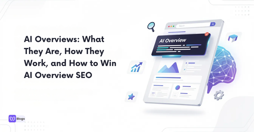 AI Overviews: What They Are, How They Work, and How to Win AI Overview SEO