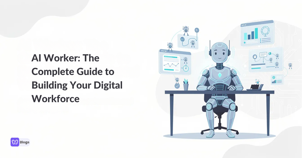 AI Worker: The Complete Guide to Building Your Digital Workforce