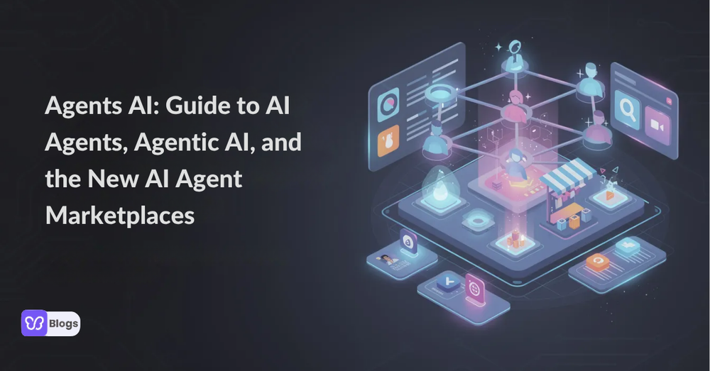 Agents AI: Guide to AI Agents, Agentic AI, and the New AI Agent Marketplaces