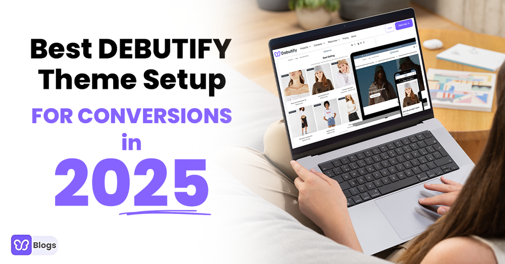 Best Debutify Theme Setup for Conversions