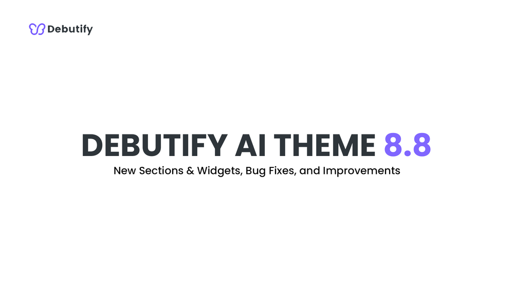 Debutify AI Theme 8.8 Release