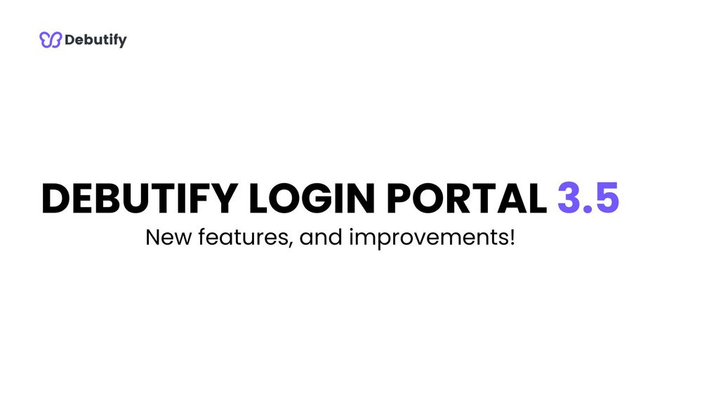 Debutify Login Portal 3.5 Release