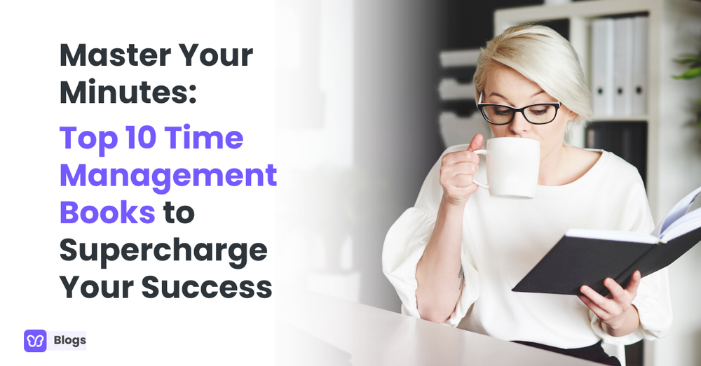 Master Your Minutes: Top 10 Time Management Books to Supercharge Your Success