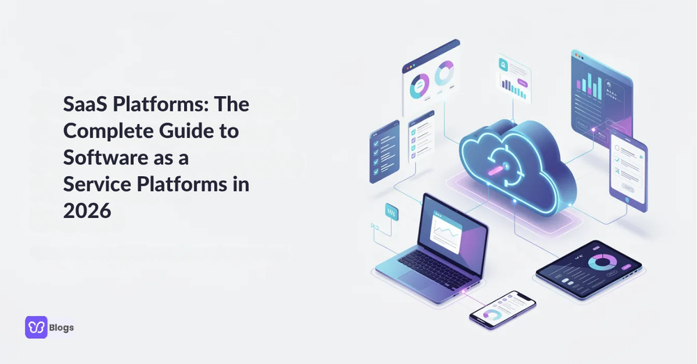 SaaS Platforms: The Complete Guide to Software as a Service Platforms in 2026