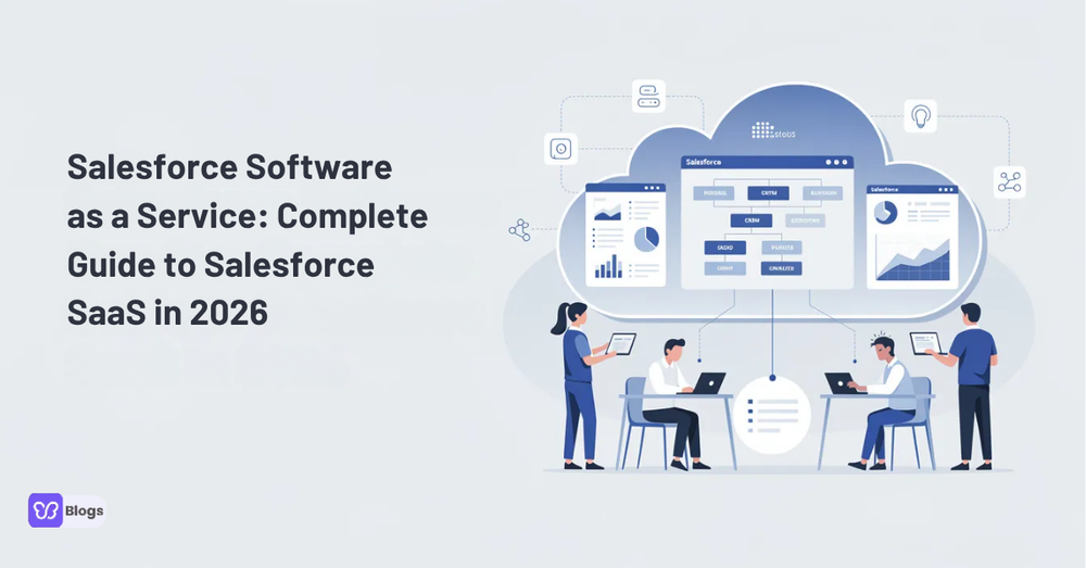 Salesforce Software as a Service: Complete Guide to Salesforce SaaS in 2026