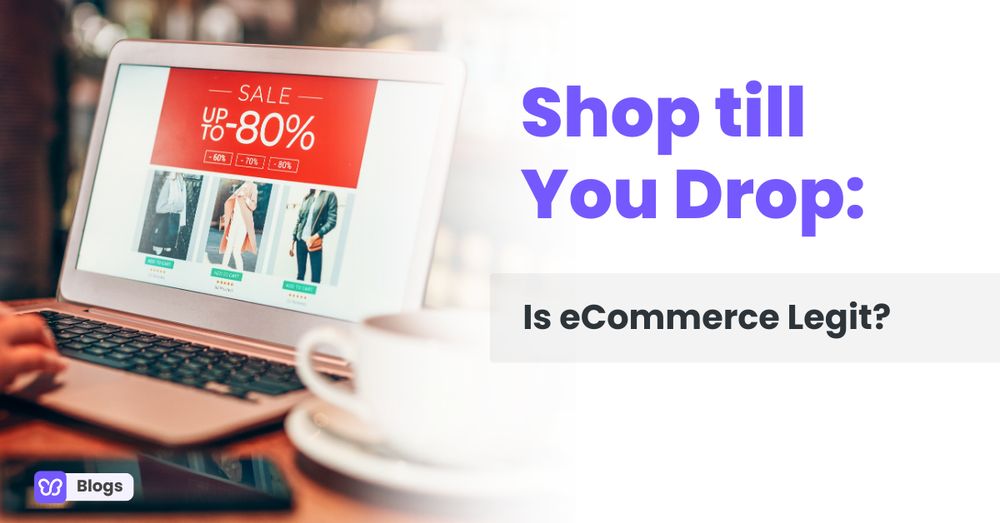 Shop till You Drop: Is eCommerce Legit?