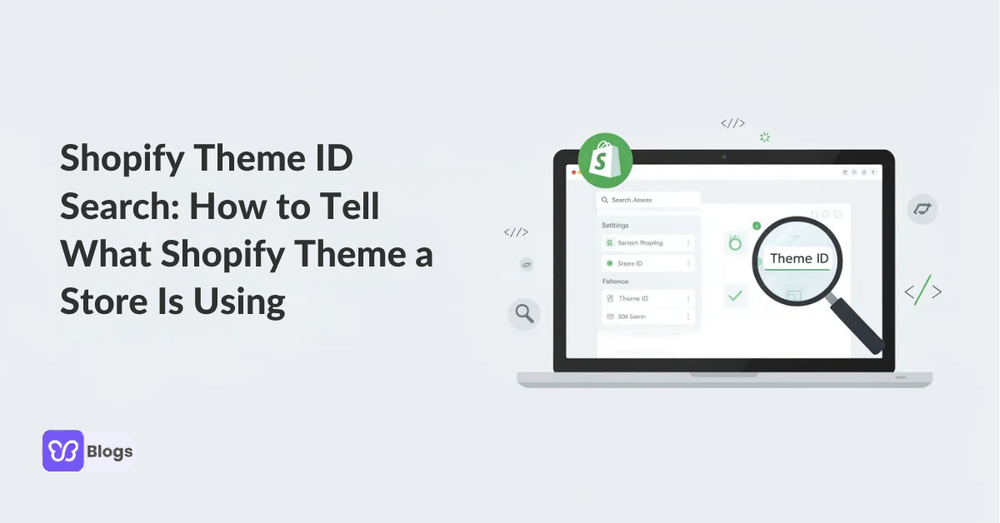Shopify Theme ID Search: How to Tell What Shopify Theme a Store Is Using