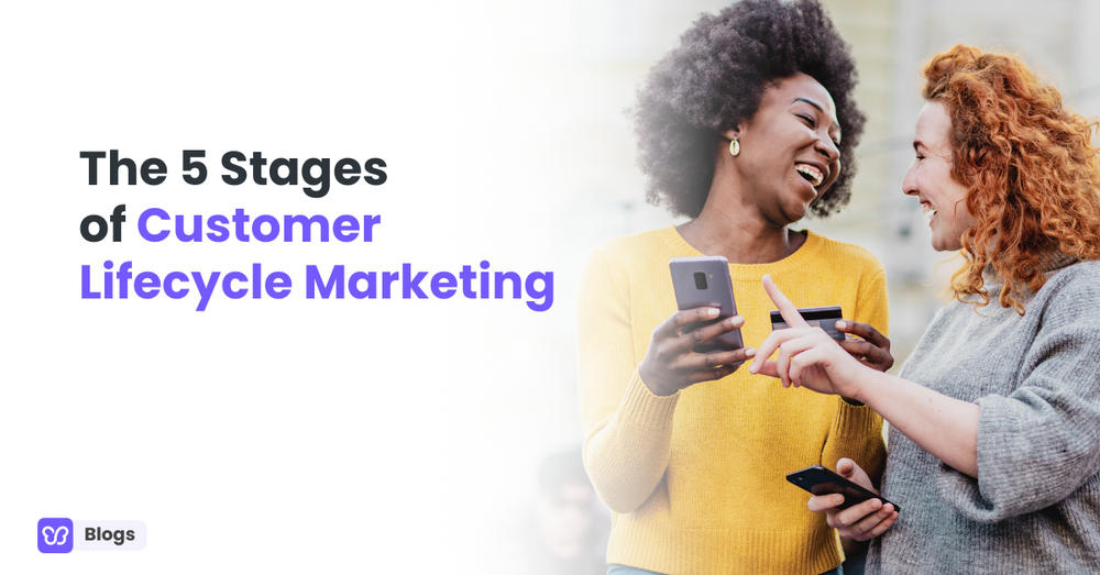 5 Stages of Customer Lifecycle Marketing