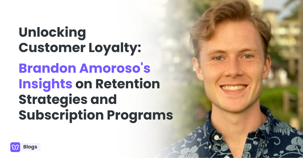 Unlocking Customer Loyalty: Brandon Amoroso's Insights on Retention Strategies and Subscription Programs