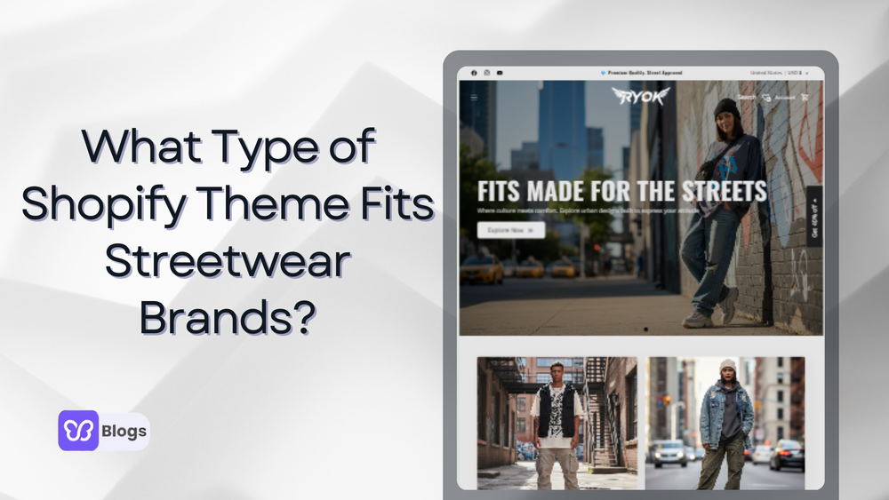 What type of Shopify theme fits streetwear brands