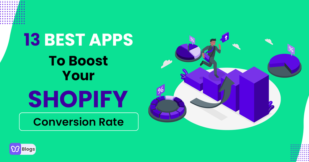 eCommerce CRO 13 Best Apps To Boost Your Shopify Conversion Rate