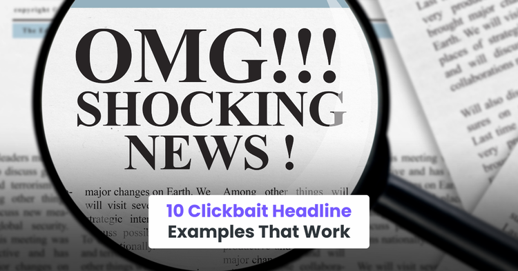 10 Clickbait Headline Examples That Work