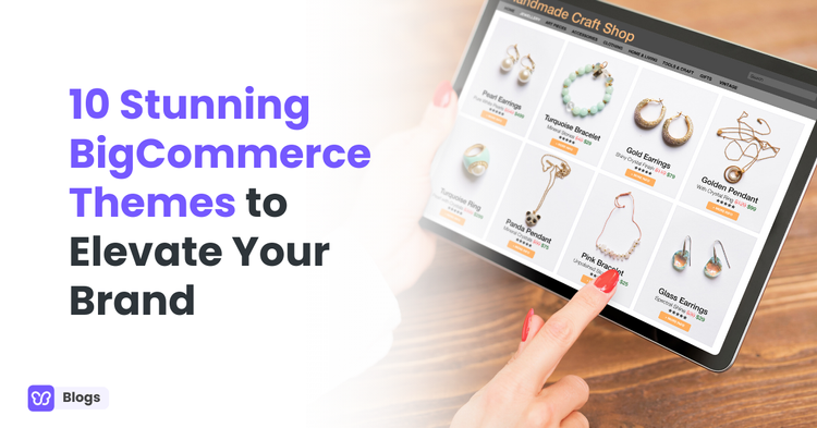 Stunning BigCommerce Themes to Elevate Your Brand