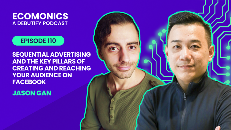 Jason Gan - Sequential Advertising And The Key Pillars Of Creating And Reaching Your Audience on Facebook