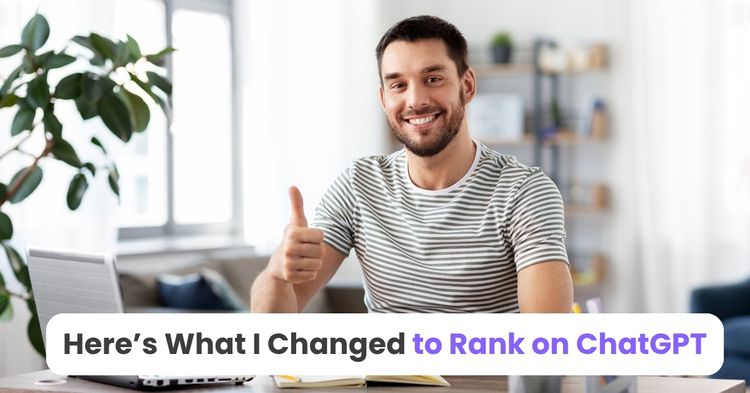 Here’s What I Changed to Rank on ChatGPT