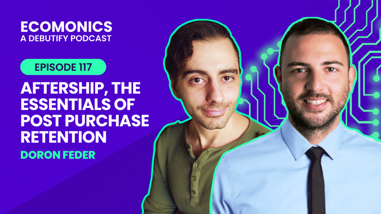 Doron Feder - Aftership, The Essentials Of Post Purchase Retention