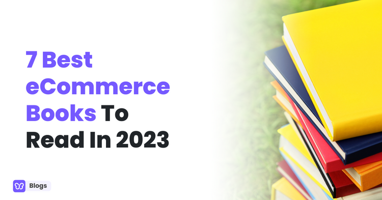 7 Best eCommerce Books To Read In 2023