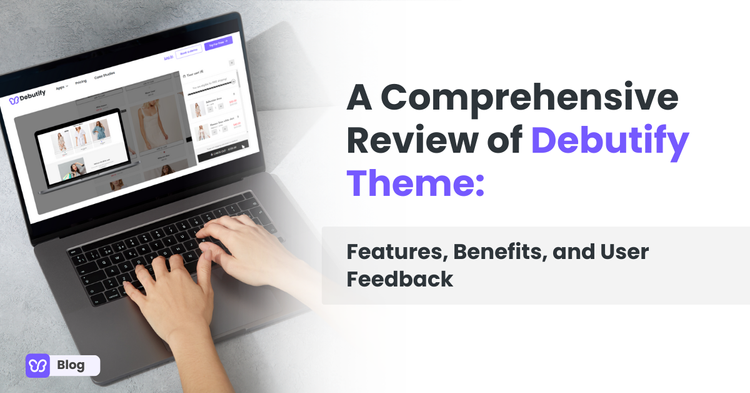 A Comprehensive Review of Debutify Theme
