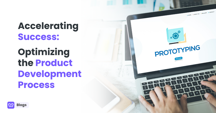 Accelerating Success: Optimizing the Product Development Process
