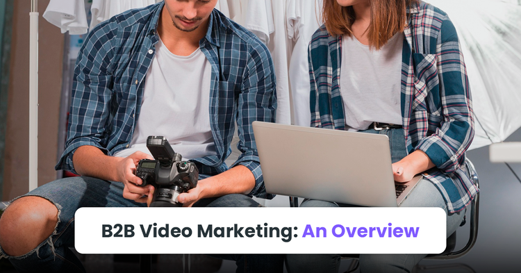 b2b video marketing overview