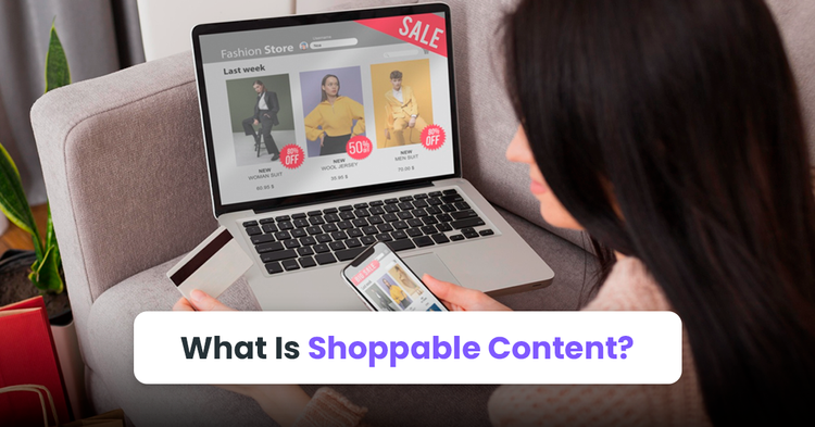 what is shoppable content