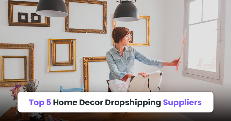 top home decor dropshipping suppliers