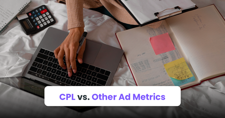 CPL vs. Other Ad Metrics