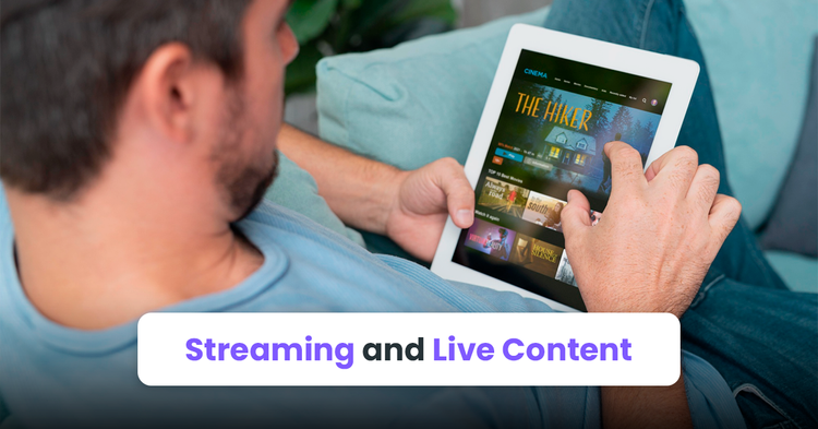 Streaming and Live Content