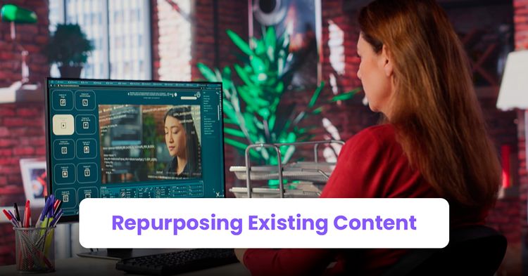 Repurposing Existing Content