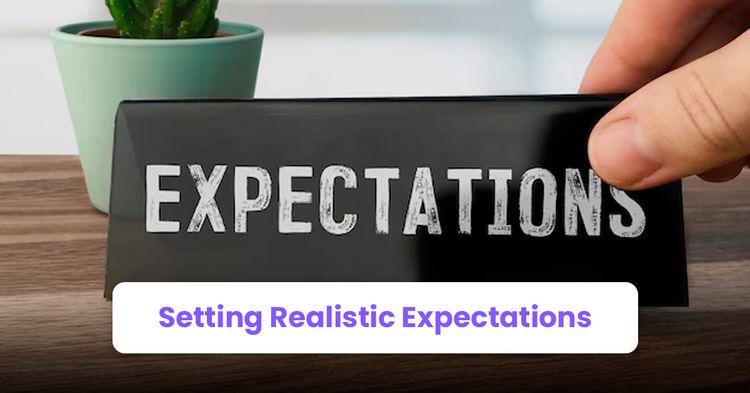 Setting Realistic Expectations