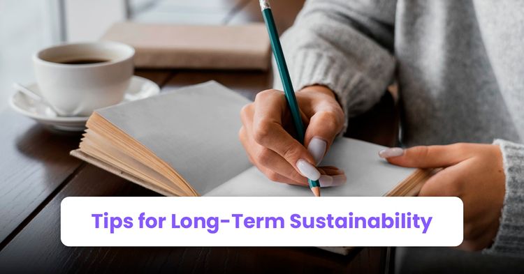 Tips for Long-Term Sustainability