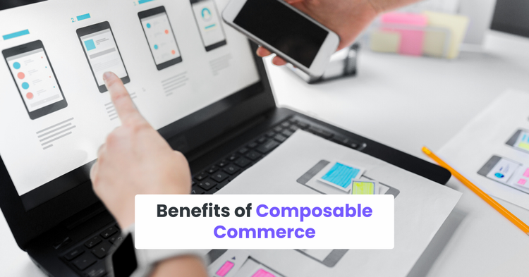 Benefits of Composable Commerce