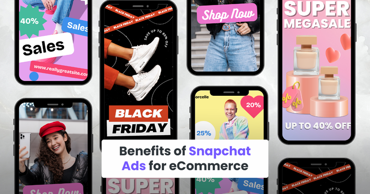 Benefits of Snapchat Ads for eCommerce