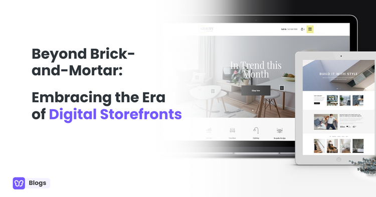 Beyond Brick-and-Mortar: Embracing the Era of Digital Storefronts