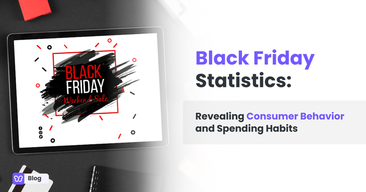 Black Friday Statistics: Revealing Consumer Behavior and Spending Habits