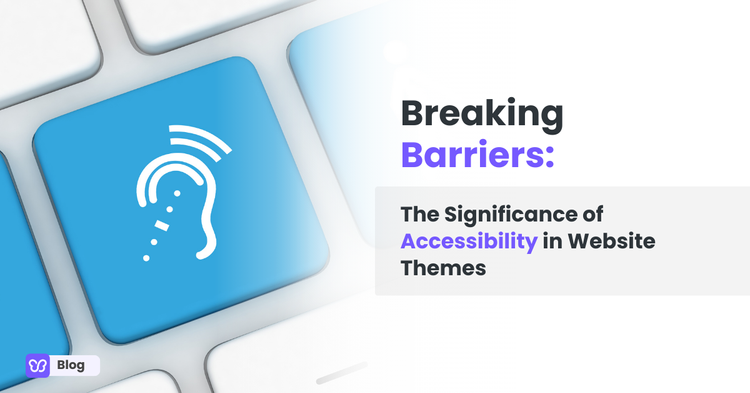 Breaking Barriers: The Significance of Accessibility in Website Themes