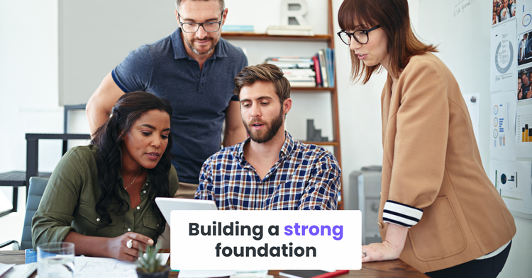 Building a strong foundation