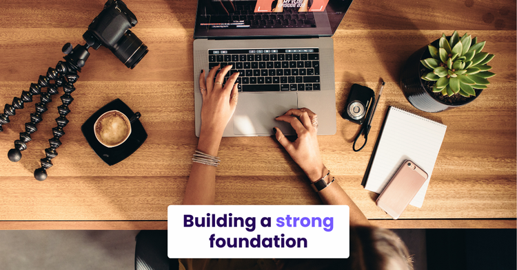 Building a strong foundation