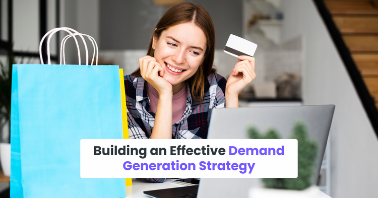 Building an Effective Demand Generation Strategy