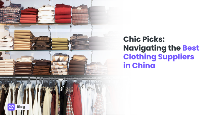 Chic Picks: Navigating the Best Clothing Suppliers in China