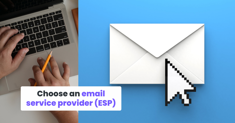 Choose an email service provider (ESP)