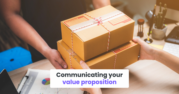 Communicating your value proposition