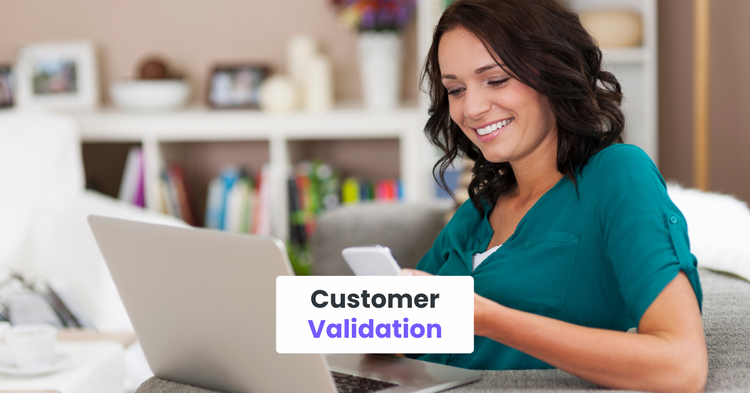 Step 3: Customer Validation