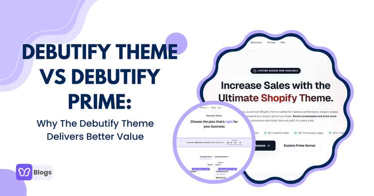 Debutify Theme vs Debutify Prime Why the Core Theme Delivers Better Value