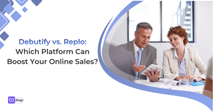 Debutify vs. Replo Which Platform Can Boost Your Online Sales