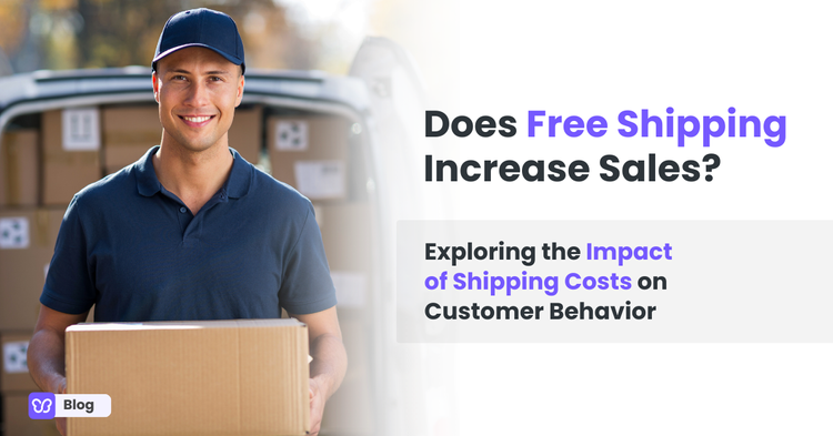 Does Free Shipping Increase Sales? Exploring the Impact of Shipping Costs on Customer Behavior