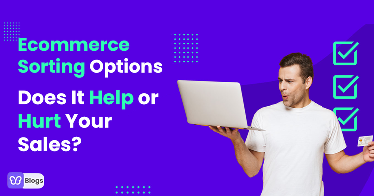 Ecommerce Sorting Options Does It Help or Hurt Your Sales