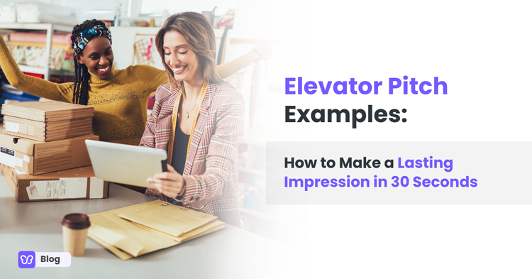 Elevator Pitch Examples: How to Make a Lasting Impression in 30 Seconds